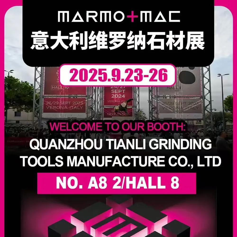 Tianli Grinding Tools to Participate in 2025 Marmomac (Verona, Italy)